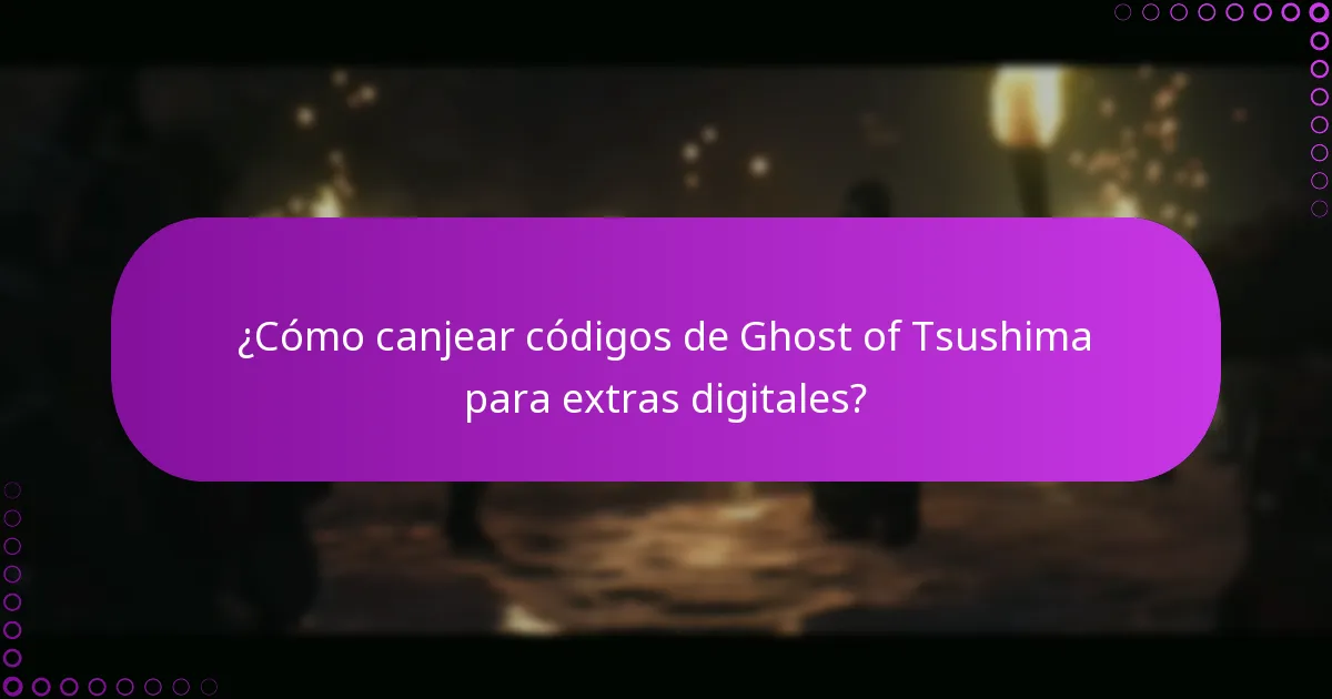 ¿Cuáles son los criterios de elegibilidad para canjear códigos de Ghost of Tsushima?