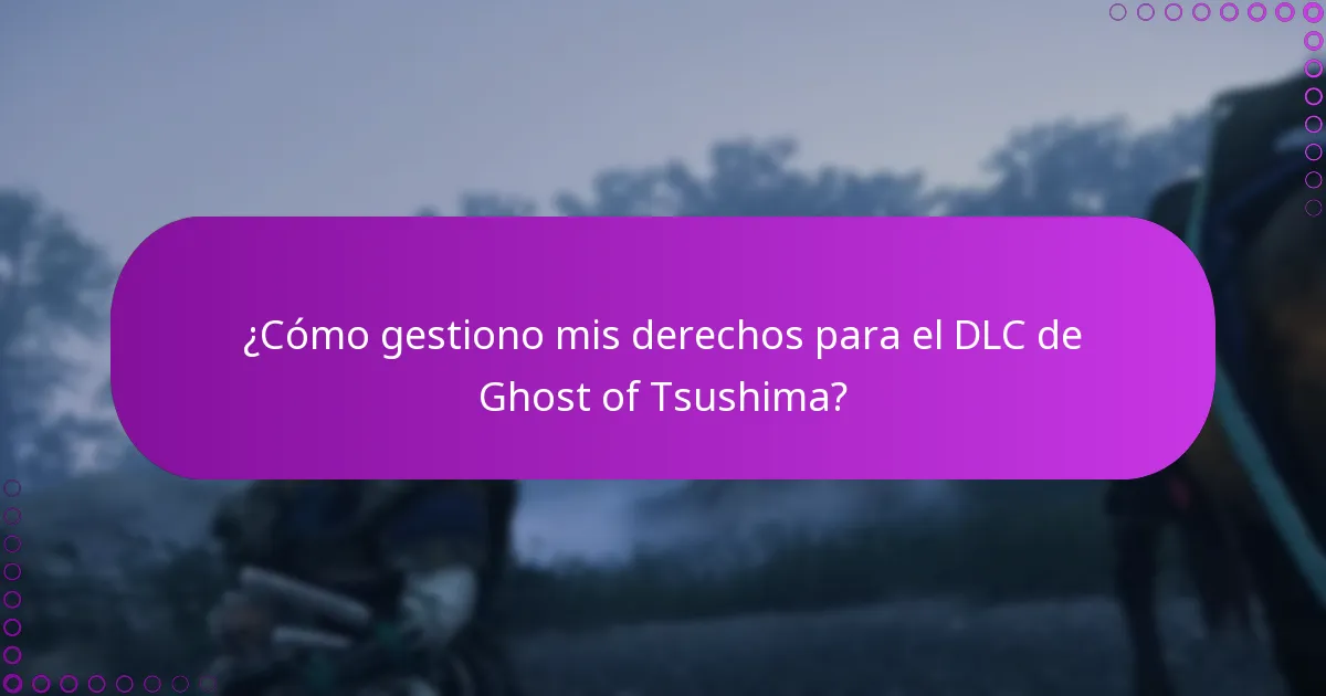 ¿Cómo puedo verificar los cambios en el DLC de Ghost of Tsushima?