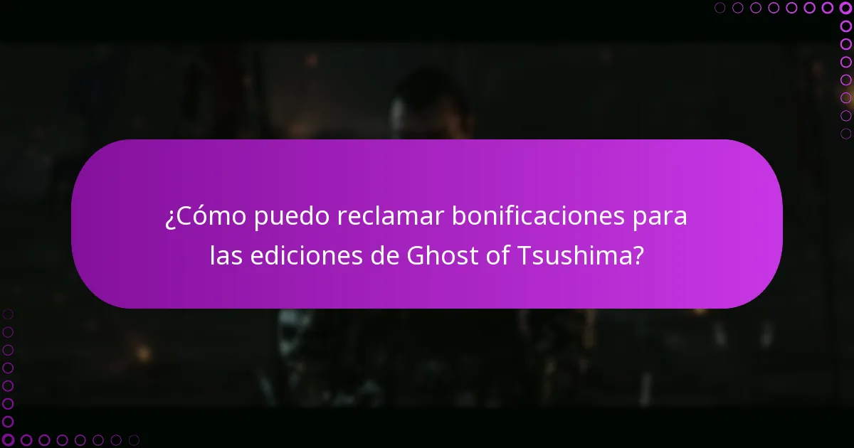 ¿Qué procesos debo entender para gestionar el contenido de Ghost of Tsushima?