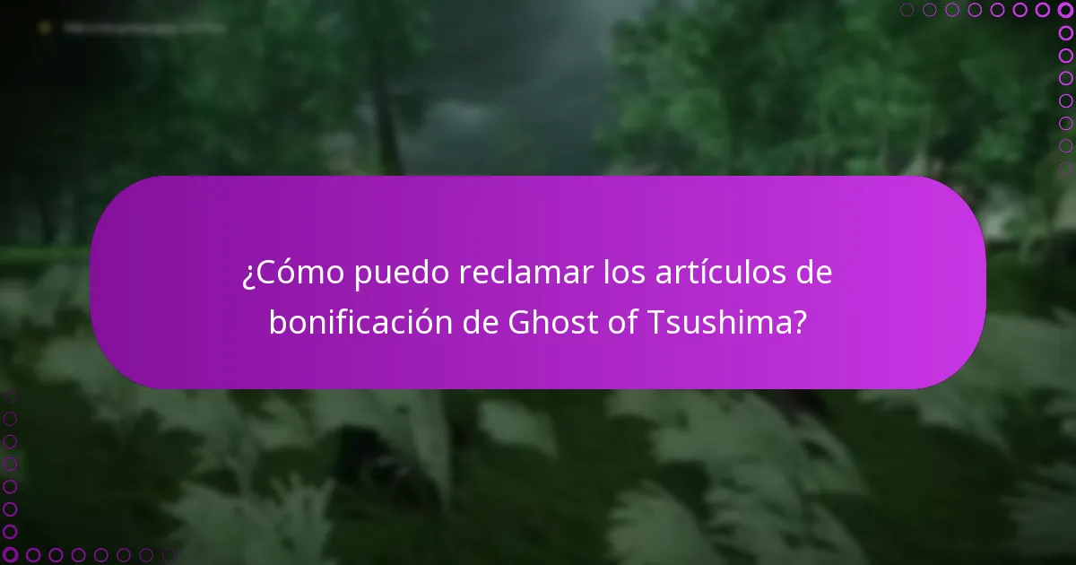 ¿Cómo puedo reclamar los artículos de bonificación de Ghost of Tsushima?