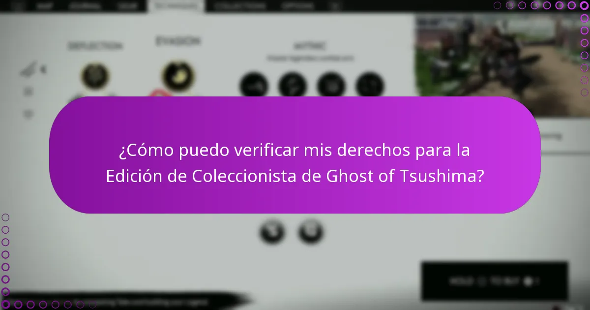 ¿Cómo puedo verificar mis derechos para la Edición de Coleccionista de Ghost of Tsushima?